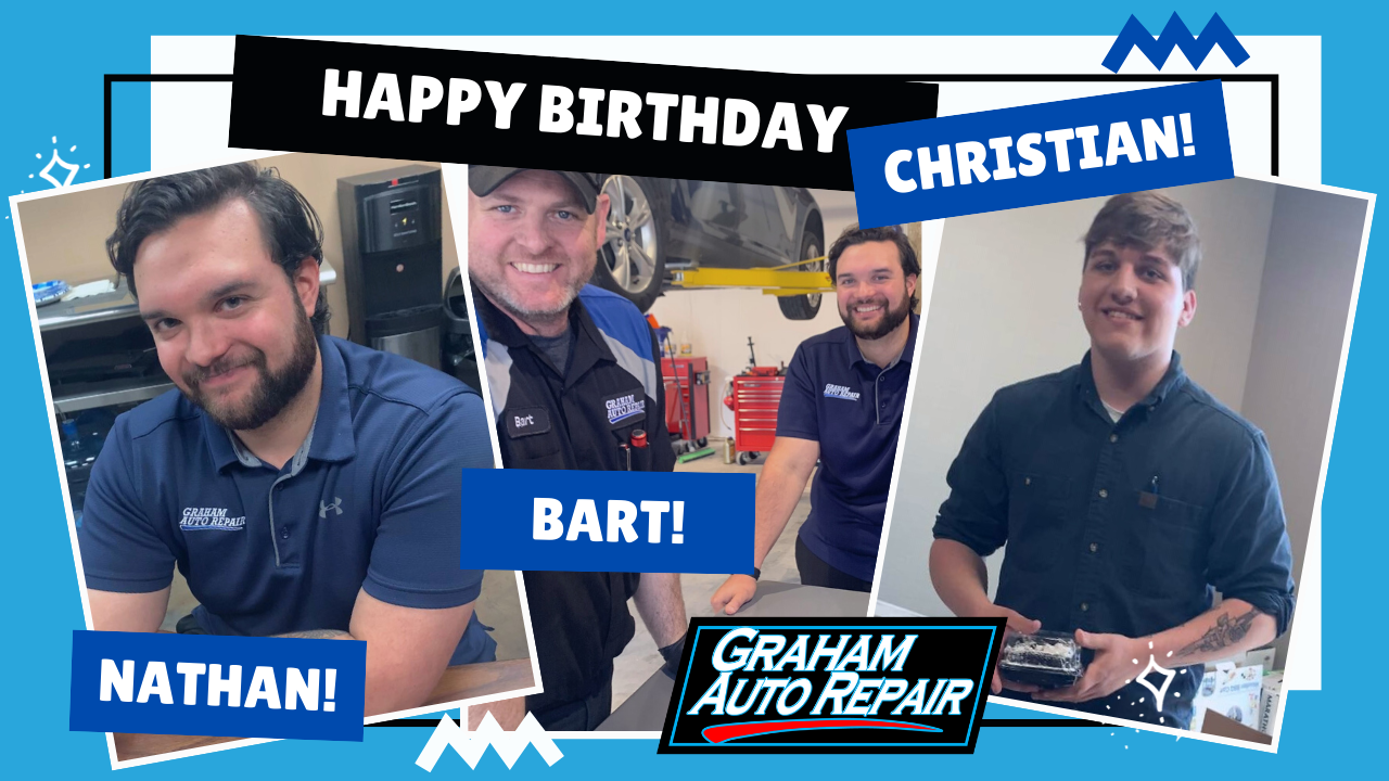 Happy Birthday - Time to celebrate our Team at Graham Auto Repair